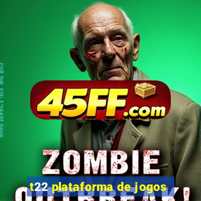 t22 plataforma de jogos